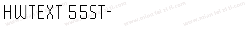 HWTEXT 55ST字体转换